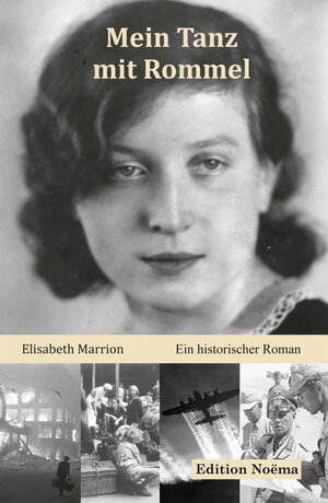 Buchcover Mein Tanz mit Rommel | Elisabeth Marrion | EAN 9783838205687 | ISBN 3-8382-0568-5 | ISBN 978-3-8382-0568-7
