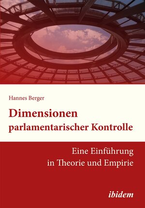 Buchcover Dimensionen parlamentarischer Kontrolle | Hannes Berger | EAN 9783838205793 | ISBN 3-8382-0579-0 | ISBN 978-3-8382-0579-3