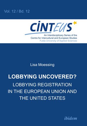 Buchcover Lobbying Uncovered? | Lisa Moessing | EAN 9783838206165 | ISBN 3-8382-0616-9 | ISBN 978-3-8382-0616-5
