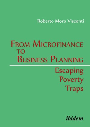 Buchcover From Microfinance to Business Planning: Escaping Poverty Traps | Roberto Moro Visconti | EAN 9783838206622 | ISBN 3-8382-0662-2 | ISBN 978-3-8382-0662-2