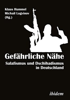Buchcover Gefährliche Nähe: Salafismus Und Dschihadismus in Deutschland  | EAN 9783838207391 | ISBN 3-8382-0739-4 | ISBN 978-3-8382-0739-1