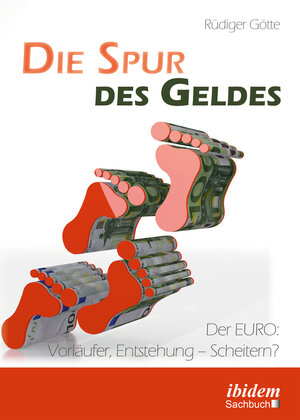 Buchcover Die Spur des Geldes | Rüdiger Götte | EAN 9783838209098 | ISBN 3-8382-0909-5 | ISBN 978-3-8382-0909-8