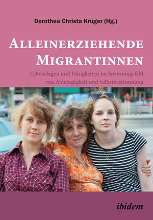 Buchcover Alleinerziehende Migrantinnen.  | EAN 9783838209104 | ISBN 3-8382-0910-9 | ISBN 978-3-8382-0910-4