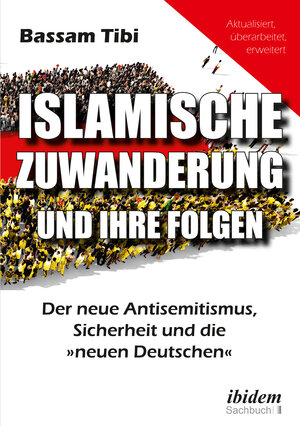 Buchcover Islamische Zuwanderung und ihre Folgen | Bassam Tibi | EAN 9783838210032 | ISBN 3-8382-1003-4 | ISBN 978-3-8382-1003-2