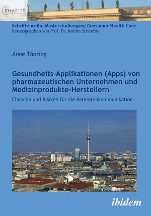 Buchcover Gesundheits-Applikationen (Apps) von pharmazeutischen Unternehmen und Medizinprodukte-Herstellern | Anne Thoring | EAN 9783838210094 | ISBN 3-8382-1009-3 | ISBN 978-3-8382-1009-4