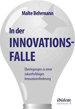 Buchcover In der Innovationsfalle | Malte Behrmann | EAN 9783838211398 | ISBN 3-8382-1139-1 | ISBN 978-3-8382-1139-8