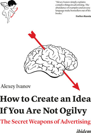 Buchcover How to Create an Idea If You Are Not Ogilvy | Alexey Ivanov | EAN 9783838212333 | ISBN 3-8382-1233-9 | ISBN 978-3-8382-1233-3