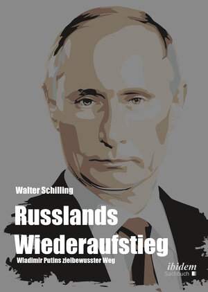 Buchcover Russlands Wiederaufstieg | Walter Schilling | EAN 9783838212760 | ISBN 3-8382-1276-2 | ISBN 978-3-8382-1276-0