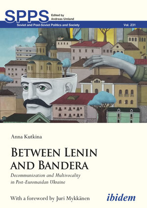 Buchcover Between Lenin and Bandera | Anna Kutkina | EAN 9783838215068 | ISBN 3-8382-1506-0 | ISBN 978-3-8382-1506-8