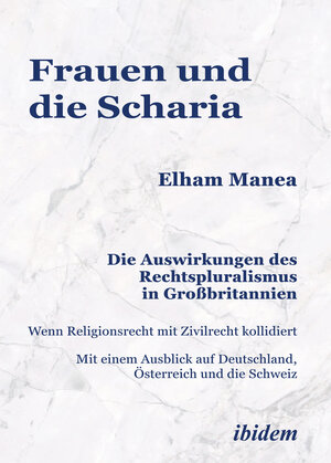 Buchcover Frauen und die Scharia: Die Auswirkungen des Rechtspluralismus in Großbritannien | Elham Manea | EAN 9783838215426 | ISBN 3-8382-1542-7 | ISBN 978-3-8382-1542-6