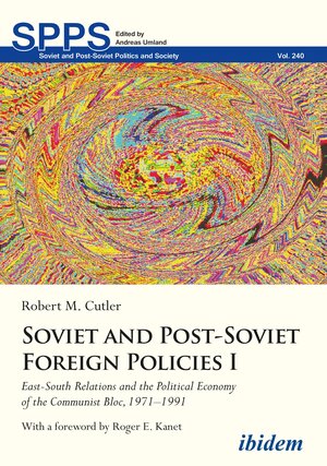 Buchcover Soviet and Post-Soviet Foreign Policies I | Robert M. Cutler | EAN 9783838216546 | ISBN 3-8382-1654-7 | ISBN 978-3-8382-1654-6