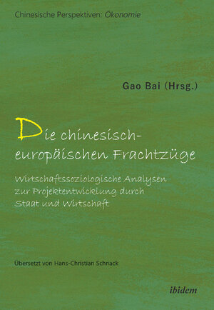 Buchcover Die chinesisch-europäischen Frachtzüge  | EAN 9783838216645 | ISBN 3-8382-1664-4 | ISBN 978-3-8382-1664-5