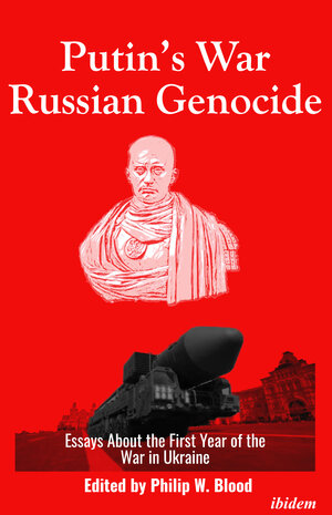 Buchcover Putin’s War, Russian Genocide: Essays About the First Year of the War in Ukraine  | EAN 9783838218335 | ISBN 3-8382-1833-7 | ISBN 978-3-8382-1833-5