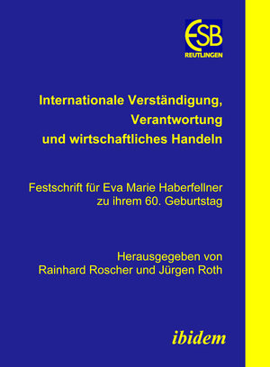 Buchcover Internationale Verständigung, Verantwortung und wirtschaftliches Handeln | EAN 9783838256078 | ISBN 3-8382-5607-7 | ISBN 978-3-8382-5607-8