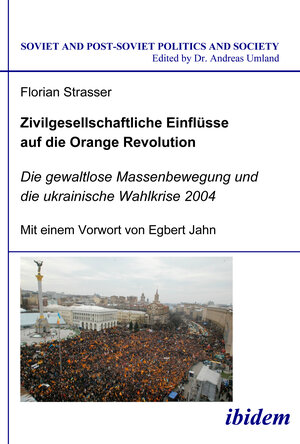 Buchcover Zivilgesellschaftliche Einflüsse auf die Orange Revolution | Florian Strasser | EAN 9783838256481 | ISBN 3-8382-5648-4 | ISBN 978-3-8382-5648-1