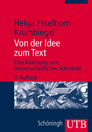 Buchcover Von der Idee zum Text | Helga Esselborn-Krumbiegel | EAN 9783838523347 | ISBN 3-8385-2334-2 | ISBN 978-3-8385-2334-7