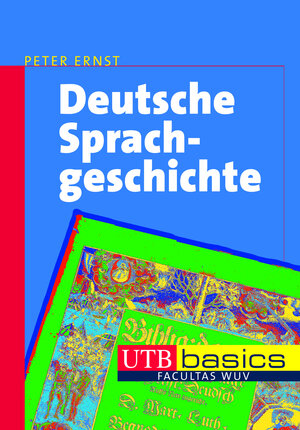 Buchcover Deutsche Sprachgeschichte | Peter Ernst | EAN 9783838525839 | ISBN 3-8385-2583-3 | ISBN 978-3-8385-2583-9