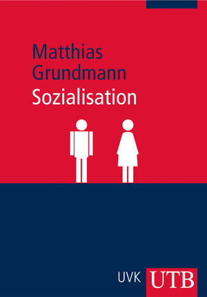 Buchcover Sozialisation | Matthias Grundmann | EAN 9783838527833 | ISBN 3-8385-2783-6 | ISBN 978-3-8385-2783-3