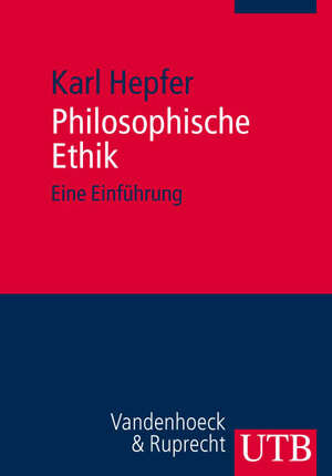 Buchcover Philosophische Ethik | Karl Hepfer | EAN 9783838531175 | ISBN 3-8385-3117-5 | ISBN 978-3-8385-3117-5