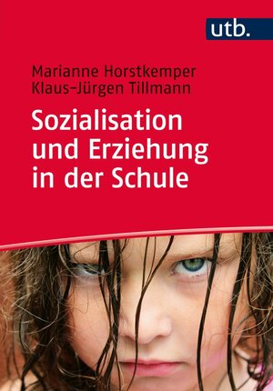 Buchcover Sozialisation und Erziehung in der Schule | Marianne Horstkemper | EAN 9783838545370 | ISBN 3-8385-4537-0 | ISBN 978-3-8385-4537-0