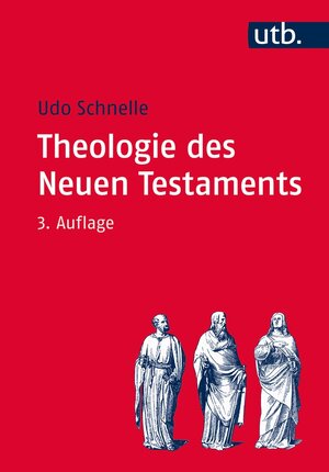 Buchcover Theologie des Neuen Testaments | Udo Schnelle | EAN 9783838547275 | ISBN 3-8385-4727-6 | ISBN 978-3-8385-4727-5