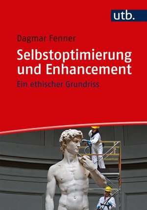 Buchcover Selbstoptimierung und Enhancement | Dagmar Fenner | EAN 9783838551272 | ISBN 3-8385-5127-3 | ISBN 978-3-8385-5127-2