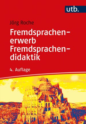 Buchcover Fremdsprachenerwerb - Fremdsprachendidaktik | Jörg Roche | EAN 9783838554037 | ISBN 3-8385-5403-5 | ISBN 978-3-8385-5403-7