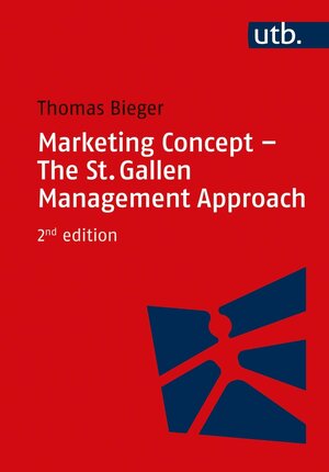 Buchcover Marketing Concept - The St. Gallen Management Approach | Thomas Bieger | EAN 9783838557526 | ISBN 3-8385-5752-2 | ISBN 978-3-8385-5752-6