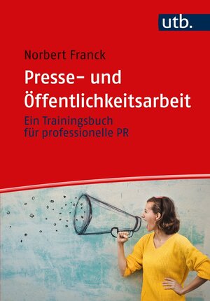 Buchcover Presse- und Öffentlichkeitsarbeit | Norbert Franck | EAN 9783838559698 | ISBN 3-8385-5969-X | ISBN 978-3-8385-5969-8