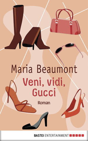 Buchcover Veni, vidi, Gucci | Maria Beaumont | EAN 9783838700342 | ISBN 3-8387-0034-1 | ISBN 978-3-8387-0034-2