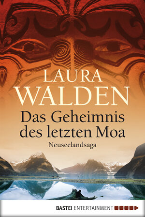 Buchcover Das Geheimnis des letzten Moa | Laura Walden | EAN 9783838702339 | ISBN 3-8387-0233-6 | ISBN 978-3-8387-0233-9