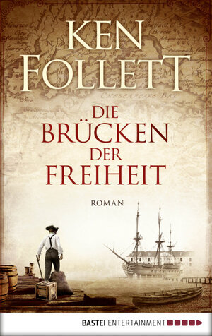 Buchcover Die Brücken der Freiheit | Ken Follett | EAN 9783838703398 | ISBN 3-8387-0339-1 | ISBN 978-3-8387-0339-8
