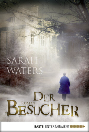 Buchcover Der Besucher | Sarah Waters | EAN 9783838704241 | ISBN 3-8387-0424-X | ISBN 978-3-8387-0424-1