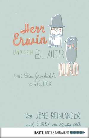 Buchcover Herr Erwin und sein blauer Hund | Jens Reinländer | EAN 9783838707556 | ISBN 3-8387-0755-9 | ISBN 978-3-8387-0755-6