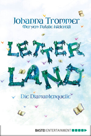 Buchcover Letterland - Die Diamantenquelle | Johanna Trommer | EAN 9783838708300 | ISBN 3-8387-0830-X | ISBN 978-3-8387-0830-0