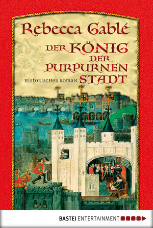 Buchcover Der König der purpurnen Stadt | Rebecca Gablé | EAN 9783838709505 | ISBN 3-8387-0950-0 | ISBN 978-3-8387-0950-5