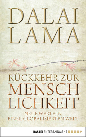 Buchcover Rückkehr zur Menschlichkeit | Dalai Lama | EAN 9783838710204 | ISBN 3-8387-1020-7 | ISBN 978-3-8387-1020-4