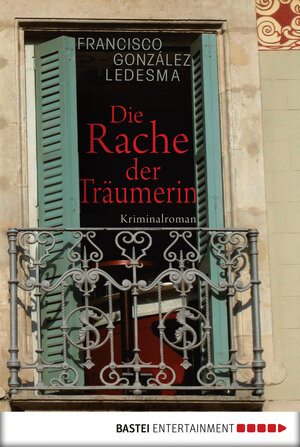 Buchcover Die Rache der Träumerin | Francisco González Ledesma | EAN 9783838710303 | ISBN 3-8387-1030-4 | ISBN 978-3-8387-1030-3