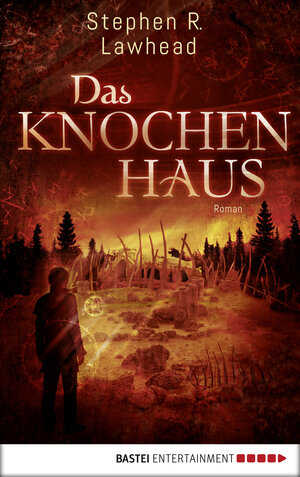 Buchcover Das Knochenhaus | Stephen R. Lawhead | EAN 9783838715643 | ISBN 3-8387-1564-0 | ISBN 978-3-8387-1564-3