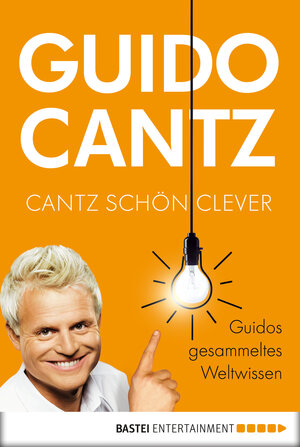 Buchcover Cantz schön clever | Guido Cantz | EAN 9783838716008 | ISBN 3-8387-1600-0 | ISBN 978-3-8387-1600-8