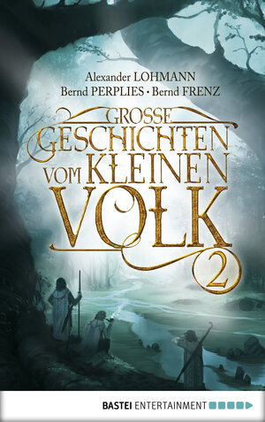 Buchcover Große Geschichten vom kleinen Volk - Band 2 | Alexander Lohmann | EAN 9783838722405 | ISBN 3-8387-2240-X | ISBN 978-3-8387-2240-5