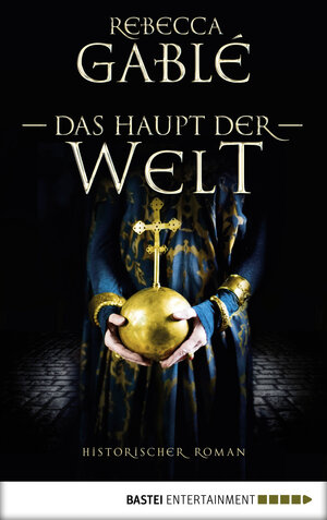 Buchcover Das Haupt der Welt | Rebecca Gablé | EAN 9783838746289 | ISBN 3-8387-4628-7 | ISBN 978-3-8387-4628-9