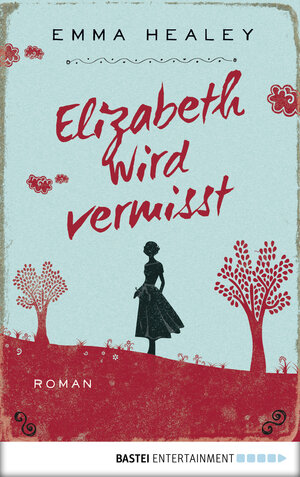 Buchcover Elizabeth wird vermisst | Emma Healey | EAN 9783838753010 | ISBN 3-8387-5301-1 | ISBN 978-3-8387-5301-0