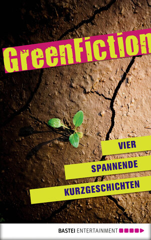 Buchcover Green Fiction: Vier spannende Kurzgeschichten | Karla Grabenhorst | EAN 9783838754970 | ISBN 3-8387-5497-2 | ISBN 978-3-8387-5497-0