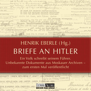 Buchcover Briefe an Hitler | Henrik Eberle | EAN 9783838760438 | ISBN 3-8387-6043-3 | ISBN 978-3-8387-6043-8
