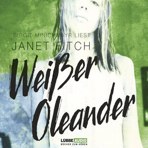 Buchcover Weißer Oleander | Janet Fitch | EAN 9783838760568 | ISBN 3-8387-6056-5 | ISBN 978-3-8387-6056-8