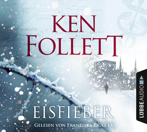 Buchcover Eisfieber | Ken Follett | EAN 9783838761572 | ISBN 3-8387-6157-X | ISBN 978-3-8387-6157-2