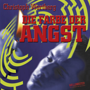 Buchcover Die Farbe der Angst | Christoph Wortberg | EAN 9783838764764 | ISBN 3-8387-6476-5 | ISBN 978-3-8387-6476-4