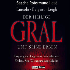 Buchcover Der Heilige Gral und seine Erben | Henry Lincoln | EAN 9783838765600 | ISBN 3-8387-6560-5 | ISBN 978-3-8387-6560-0