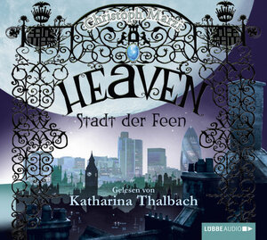 Buchcover Heaven - Stadt der Feen | Christoph Marzi | EAN 9783838765617 | ISBN 3-8387-6561-3 | ISBN 978-3-8387-6561-7